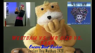 Westbam vs Mr Oizo vs Sash "Encore Beat Rocker" Jocker Boy Mashup 2K20