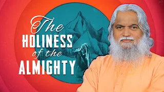 The Divine Majesty: The Holiness of the Almighty | Sadhu Sundar Selvaraj