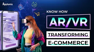 Augmented Reality in Ecommerce Industry: How Does it Work? | Develop Best AR / VR Ecommerce App |