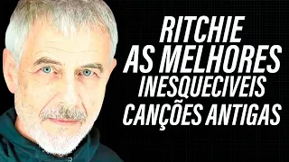 RITCHIE   AS MELHORES MÚSICAS INESQUECIVEIS