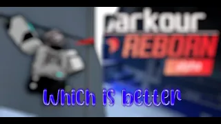 Parkour Reborn Vs Parkour Legacy. Which is better?