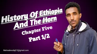 History of Ethiopia And The Horn Chapter Five part one @King_Tube_ 🥰kingtube