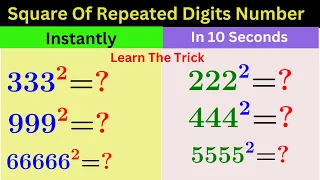 Unlock Lightning-Speed Math: Square Any Number with Repeated Digits in Just 10 Seconds!