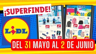 🛒Superfinde en LIDL!!!! OFERTAS del 31 de MAYO al 2 de JUNIO