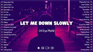 Let Me Down Slowly 💔 Sad songs playlist with lyrics ~ Depressing Songs 2023 That Will Cry Vol. 2812