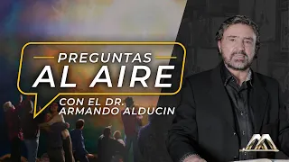 ¿Por qué se anuncia poco la segunda venida de Cristo? | Preguntas al Aire | Dr. Armando Alducin