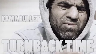 Kama Bullet - Turn back time