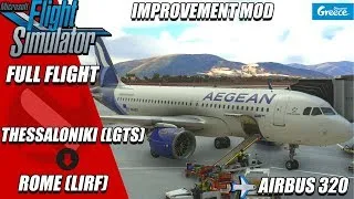 IMPROVEMENT MOD A320 AEGEAN | FULL FLIGHT THESSALONIKI-ROME (LGTS-LIRF) | FS2020