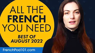 Your Monthly Dose of French - Best of August 2022