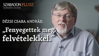 Dézsi Csaba András tudja milyen videóval akarják zsarolni