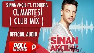 Sinan Akçıl Ft. Teodora - Cumartesi ( Club Mix )