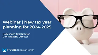 Tax year planning for 2024/25