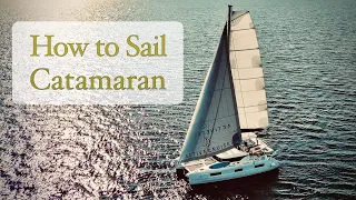 How to Sail a Catamaran - 5