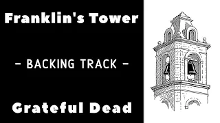 Franklin's Tower - Backing Track (Old Version) - Grateful Dead