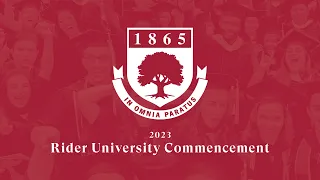 Rider University 2023 Commencement - Live Stream Recording