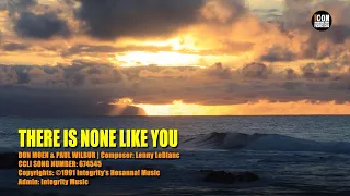 THERE IS NONE LIKE YOU - DON MOEN & PAUL WILBUR HD 1080p – Worship Lyrics - #worship #praise