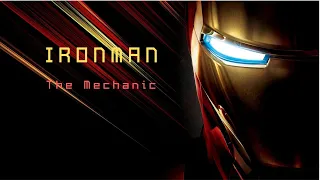 Iron Man Tribute - The Mechanic