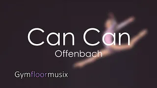 'Can Can' by Offenbach - Gymnastic floor music