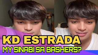 KD ESTRADA MY SINABI SA MGA VIEWERS NA BASHER