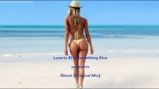 SomethingElse & Lowris El- Ghost (Original mix)