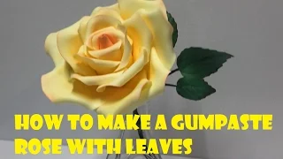 How to make Gum paste Rose With Leaves