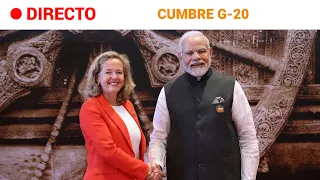 G-20 : NADIA CALVIÑO desde NUEVA DELHI INFORMA de la SITUACIÓN | RTVE Noticias