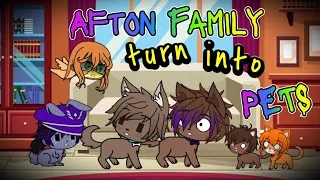 If The Afton Family turn into their favorite Pets || The Afton Family Gacha Club