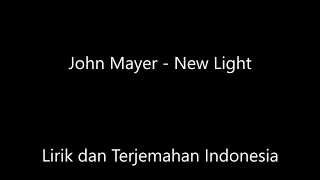 John Mayer - new light lirik dan terjemahan bahasa Indonesia