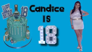 CANDICE’S 18TH BIRTHDAY!