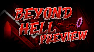 Beyond Hell LAST PREVIEW! (Upcoming Extreme Demon)