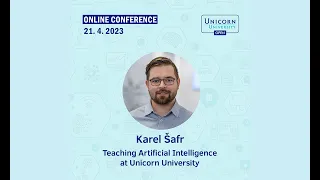 Karel Šafr - Teaching Artificial Intelligence at Unicorn University