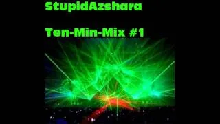 StupidAzshara Ten-Min-Mix #1