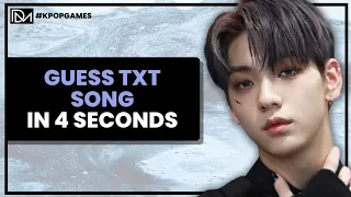 GUESS TXT SONG IN 4 SECONDS