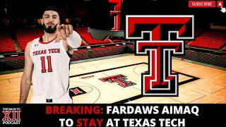 BREAKING: Fardaws Aimaq NOT To Enter The Portal And Will Stay At Texas Tech