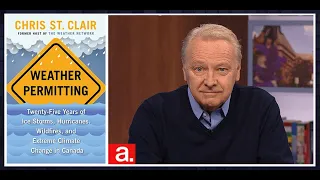 Chris St. Clair: How Has Canada's Climate Changed? | The Agenda