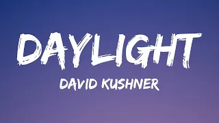 David Kushner - Daylight (Lyrics)  | 1 Hour Lyrics