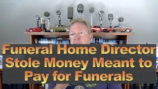 Funeral Home Director Stole Money Meant to Pay for Funerals