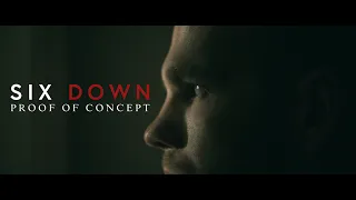 SIX DOWN | Official Proof of Concept