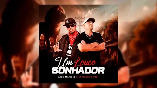 Alan Marioto Feat DuChoc019 - Um Louco Sonhador