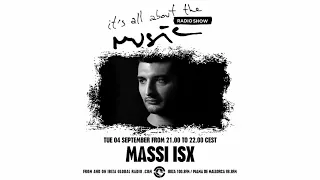 Massi ISX - It's All About The Music @ Ibiza Global Radio 04-09-18