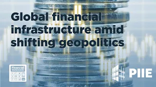 Global financial infrastructure amid shifting geopolitics