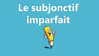 L'imparfait du subjonctif - La conjugaison