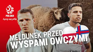 DZIEŃ MECZOWY. Ostatni meldunek przed meczem z Wyspami Owczymi