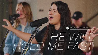 He Will Hold Me Fast | Acoustic Sessions | Abundant Life Worship