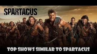 9 Best Shows like Spartacus - Spartacus Alternatives TV Series