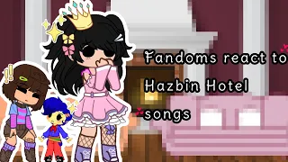 Fandoms react to Hazbin Hotel songs ✨✨ || Read Description ||