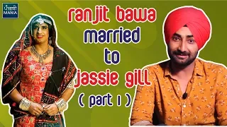 Ranjit Bawa married to Jassie Gill | Mr. & Mrs. 420 Returns | Funny Interview | Part - 1