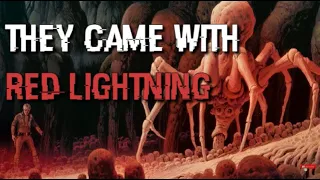 They Came With Red Lightning | A Sci-Fi Horror Creepypasta