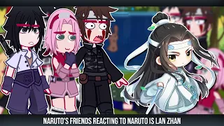 •Naruto's friends reacting to Naruto é Lan Zhan• ◆Bielly - Inagaki◆