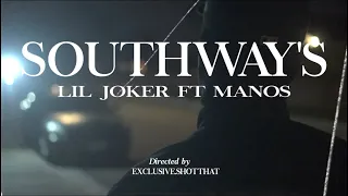 Lil Joker - Southways ft. Manos (Official Music Video) @exclusive.shotthat